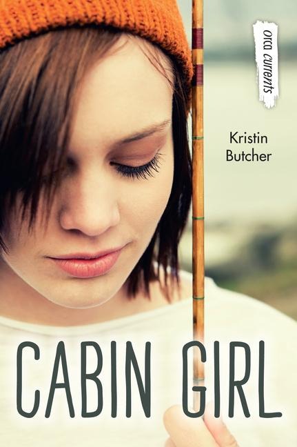 Cabin Girl - Kristin Butcher