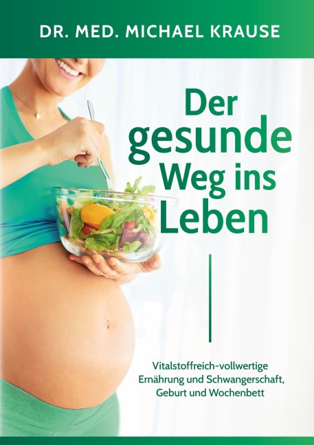 Der gesunde Weg ins Leben - Michael Krause