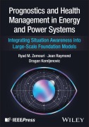 Cover-Bild zum Titel 'Prognostics and Health Management in Energy and Power Systems' von 'Ryad M Zemouri, Jean Raymond, Dragan Komljenovic'