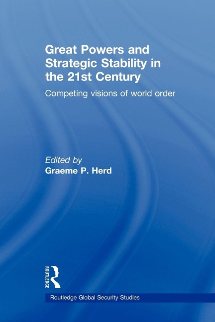 Great Powers and Strategic Stability in the 21st Century - 