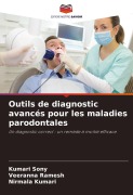 Cover-Bild zum Titel 'Outils de diagnostic avancés pour les maladies parodontales' von 'Kumari Sony, Veeranna Ramesh, Nirmala Kumari'