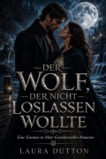 Cover-Bild zum Titel 'Der Wolf, der nicht loslassen wollte' von 'Laura Dutton'