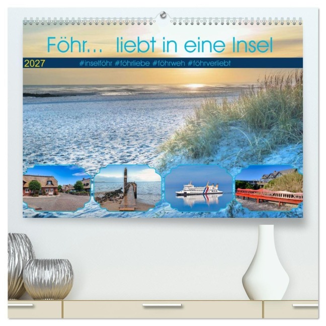 Föhr... liebt in eine Insel (hochwertiger Premium Wandkalender 2027 DIN A2 quer), Kunstdruck in Hochglanz - Gerold Dudziak