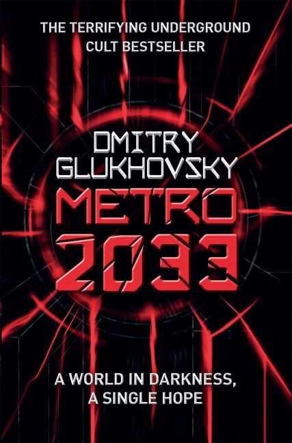 METRO 2033 - Dmitry Glukhovsky