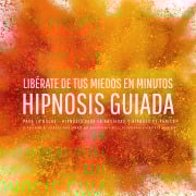 Libérate de tus miedos en minutos ¿ Hipnosis guiada para la noche - Hipnosis para la ansiedad y ataques de pánico - 