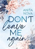 Don't leave me again - Anita Nova