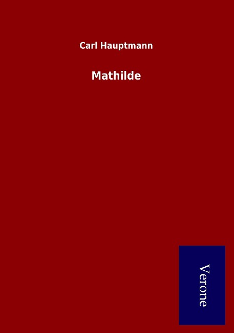 Mathilde - Carl Hauptmann