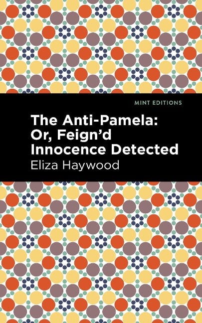 The Anti-Pamela - Eliza Haywood
