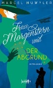 Cover-Bild zum Titel 'Frau Morgenstern und der Abgrund' von 'Marcel Huwyler'