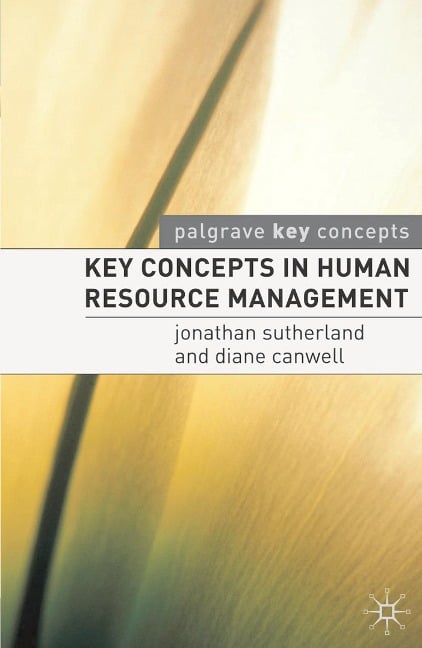 Key Concepts in Human Resource Management - Jonathan Sutherland