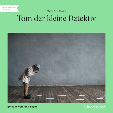 Tom der kleine Detektiv - Mark Twain
