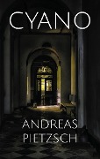 Cover-Bild zum Titel 'Cyano' von 'Andreas Pietzsch'