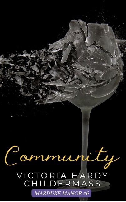 Community (Marduke Manor, #6) - Victoria Hardy Childermass
