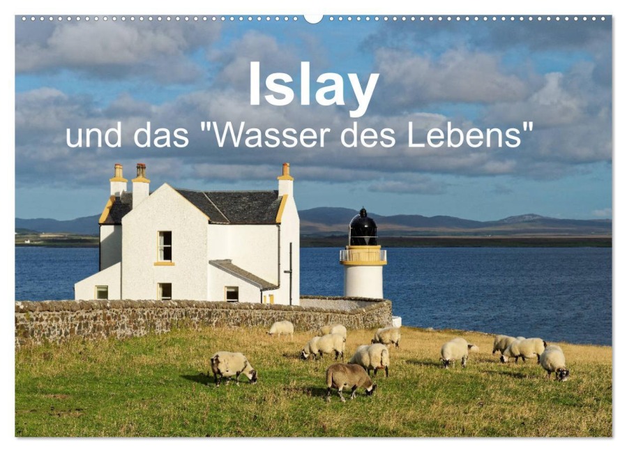 Islay und das "Wasser des Lebens" (Wandkalender 2026 DIN A2 quer), CALVENDO Monatskalender - Egid Orth