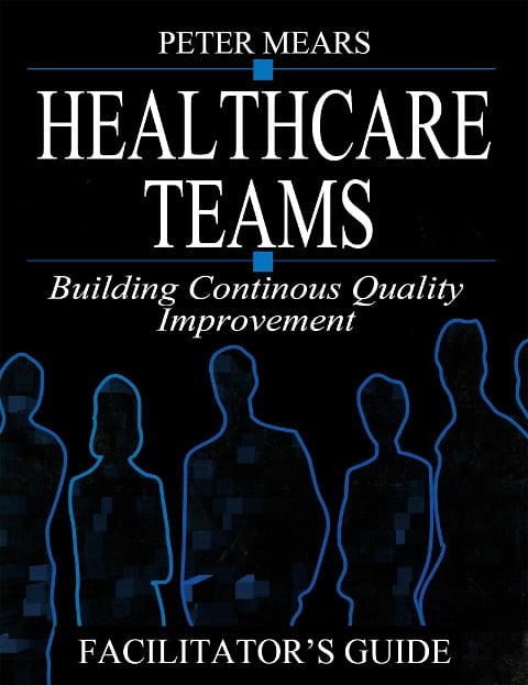 Healthcare Teams Manual - Peter Mears