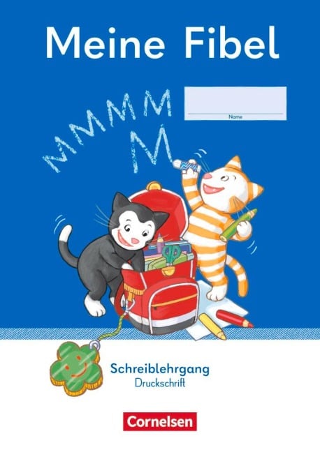 Meine Fibel 1. Schuljahr - Schreiblehrgang Druckschrift - 