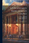 Cover-Bild zum Titel 'Lo Scandalo Bancario Di Torino' von 'Maffeo Pantaleoni, Giovanni Poli'