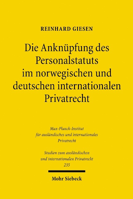 Die Anknüpfung des Personalstatuts im norwegischen und deutschen internationalen Privatrecht - Reinhard Giesen