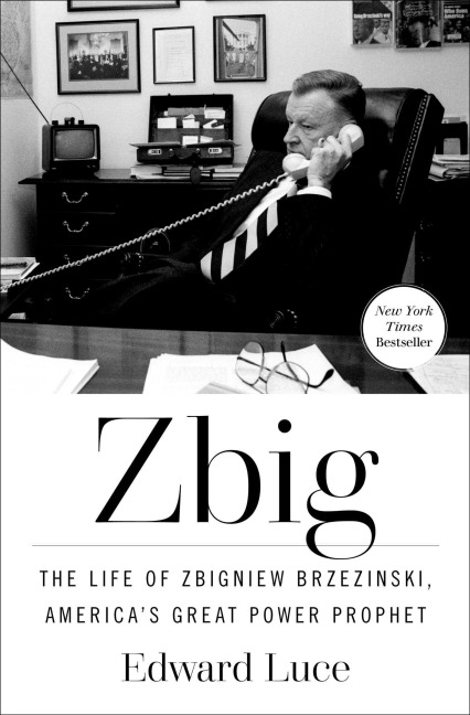 Zbig - Edward Luce