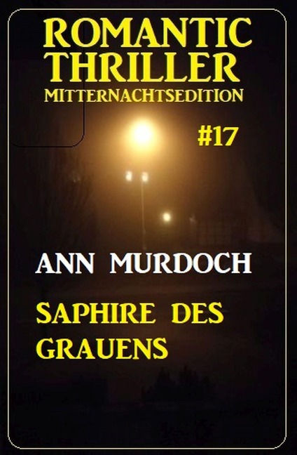 Saphire des Grauens: Romantic Thriller Mitternachtsedition 17 - Ann Murdoch