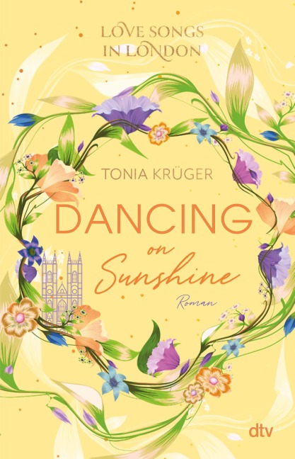 Love Songs in London - Dancing on Sunshine - Tonia Krüger