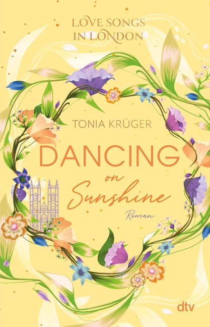 Love Songs in London - Dancing on Sunshine - Tonia Krüger