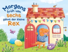 Cover-Bild zum Titel 'Morgens früh um sechs gähnt der kleine Rex' von 'Nicola Anker'