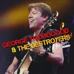 Live At Montreux 2013 (CD+DVD) - George & The Destroyers Thorogood