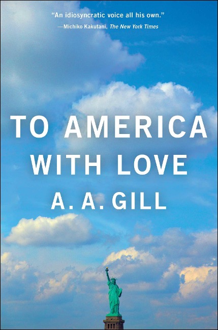To America with Love - A. A. Gill