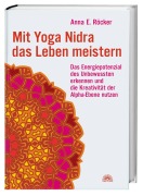 Cover-Bild zum Titel 'Mit Yoga-Nidra das Leben meistern' von 'Anna Röcker'