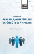 Cover-Bild zum Titel 'Örneklerle Reklam Ajansi Türleri ve Örgütsel Yapilari' von 'Aysun Köktener'
