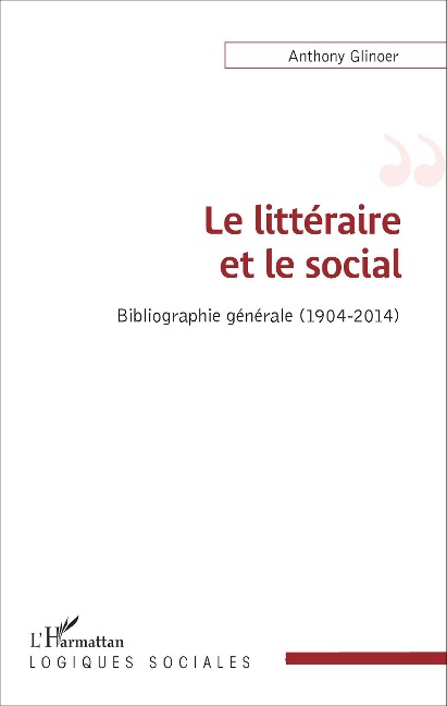 Le littéraire et le social - Anthony Glinoer