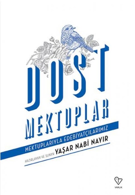 Dost Mektuplar - Yasar Nabi Nayir