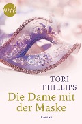 Cover-Bild zum Titel 'Die Dame mit der Maske' von 'Tori Phillips'