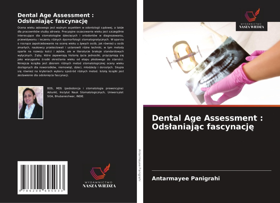Dental Age Assessment : Ods¿aniaj¿c fascynacj¿ - Antarmayee Panigrahi