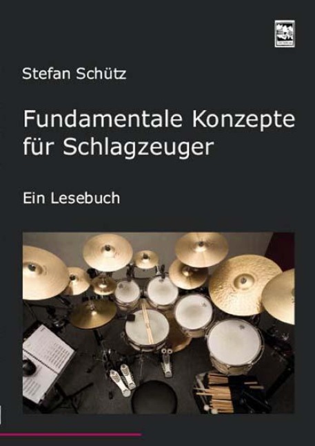 Fundamentale Konzepte für Schlagzeuger - Stefan Schütz