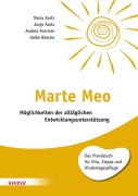 Cover-Bild zum Titel 'Marte Meo' von 'Maria Aarts, Josje Aarts, Andrea Foerster, Heike Bösche'