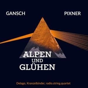 Alpen Und Gluehen - Herbert/Gansch Pixner