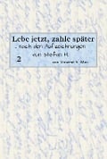 Lebe jetzt, zahle später Teil 2 E-Book - Vinzent S. Mus