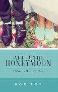 Cover-Bild zum Titel 'After the Honeymoon' von 'Rod Loy'