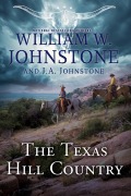 Cover-Bild zum Titel 'The Texas Hill Country' von 'William W. Johnstone, J. A. Johnstone'