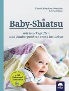Cover-Bild zum Titel 'Baby-Shiatsu' von 'Karin Kalbantner-Wernicke, Tina Haase'