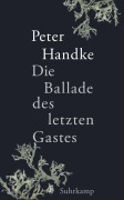 Cover-Bild zum Titel 'Die Ballade des letzten Gastes' von 'Peter Handke'