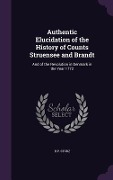 Cover-Bild zum Titel 'Authentic Elucidation of the History of Counts Struensee and Brandt' von 'H P Sturz'