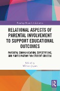Cover-Bild zum Titel 'Relational Aspects of Parental Involvement to Support Educational Outcomes' von ''