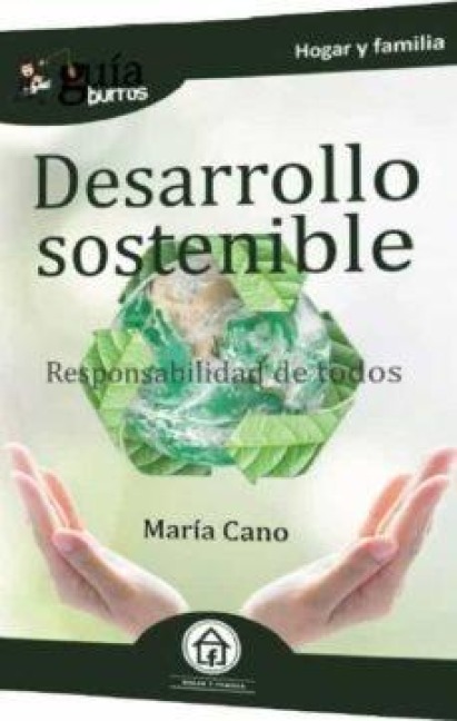 Desarrollo sostenible : responsabilidad de todos - María Cano