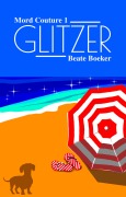 Cover-Bild zum Titel 'GLITZER' von 'Beate Boeker'