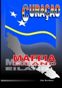 Cover-Bild zum Titel 'Curacao Maffia Eiland' von 'John Baselmans'