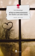 BÖSES SCHWESTERHERZ Der fünfte Luis Eder Krimi. Life is a Story - story.one - Geri Hehenberger