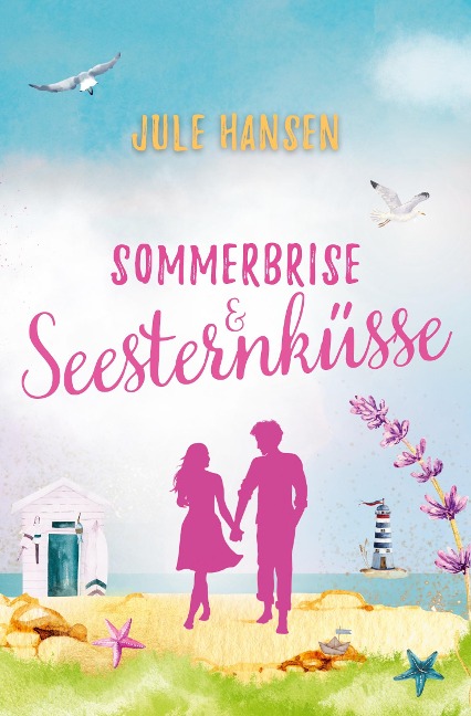 Sommerbrise & Seesternküsse - Jule Hansen